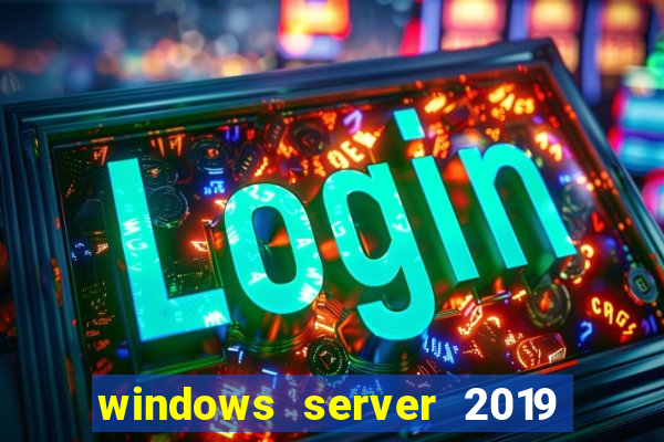 windows server 2019 iso pt-br download